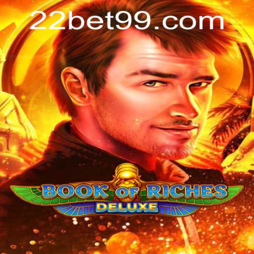 Unveiling the Thrills of BookofRichesDeluxe on 22Bet.com