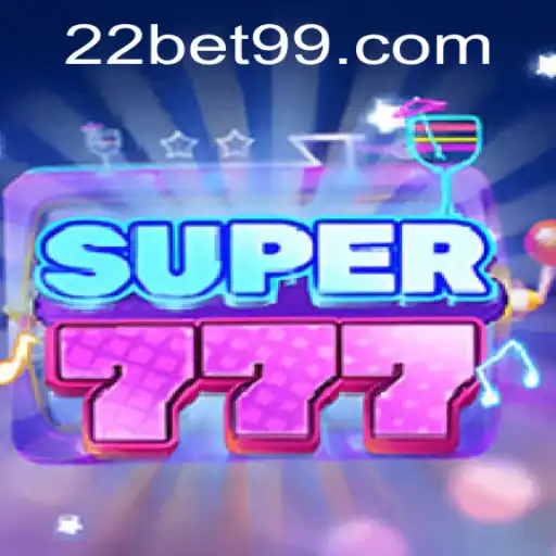 Experience the Excitement with Super777 at 22Bet.com