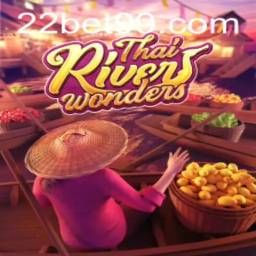 Navigating the Excitement of ThaiRiverWonders with 22Bet.com