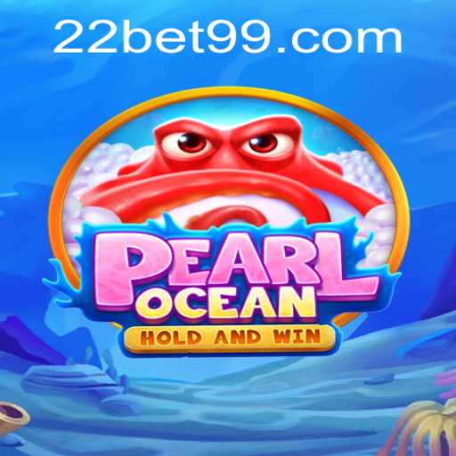 Dive into the World of PearlOcean with 22Bet.com